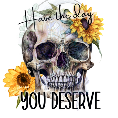 Day you deserve