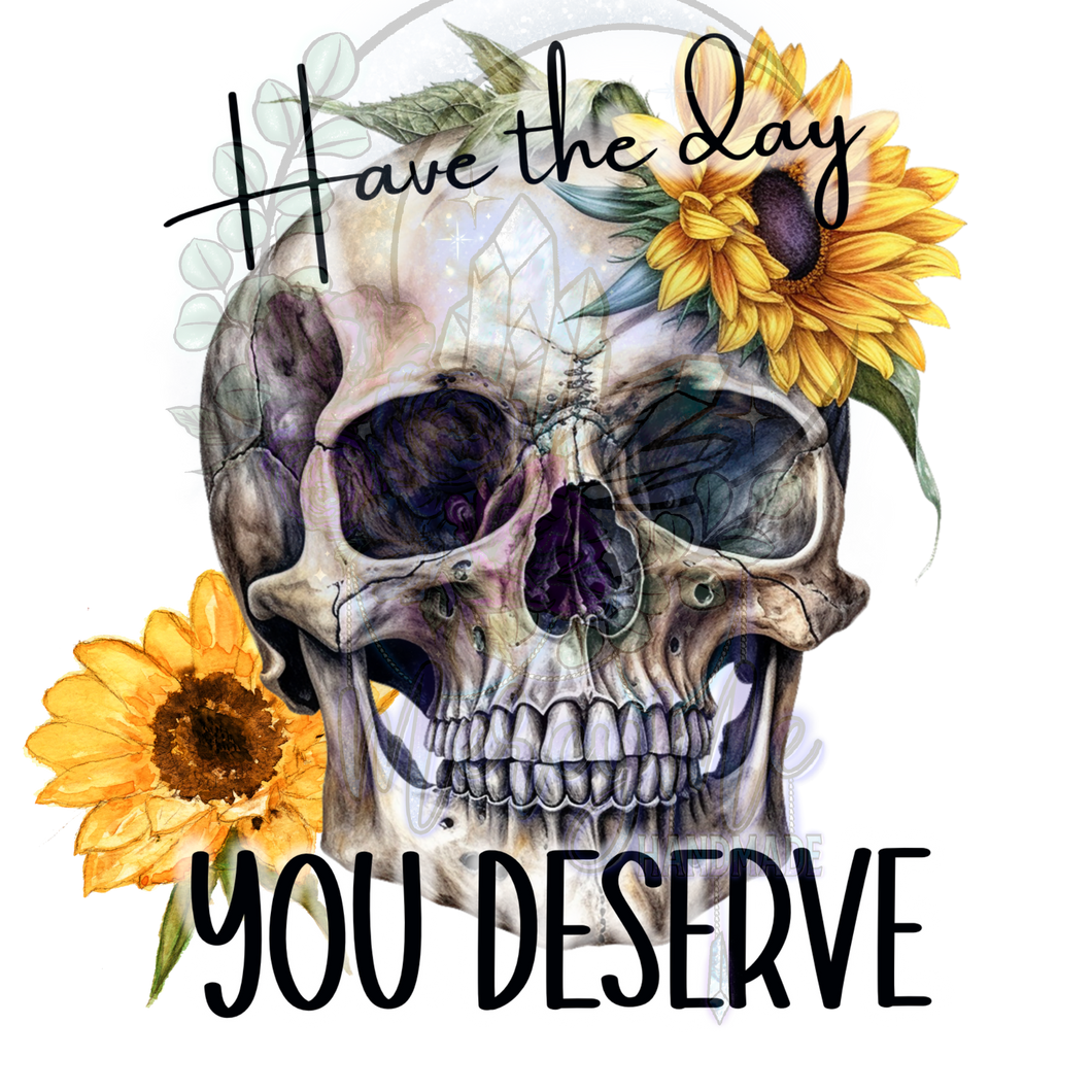 Day you deserve